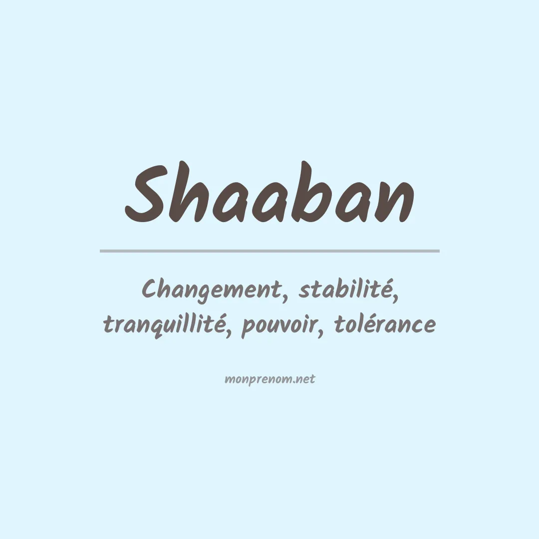 Signification du prénom Shaaban