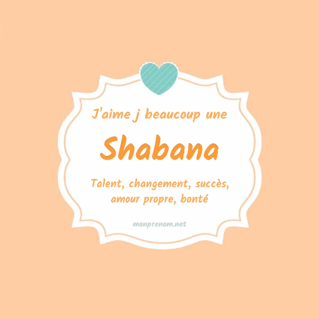 J'aime beaucoup Shabana