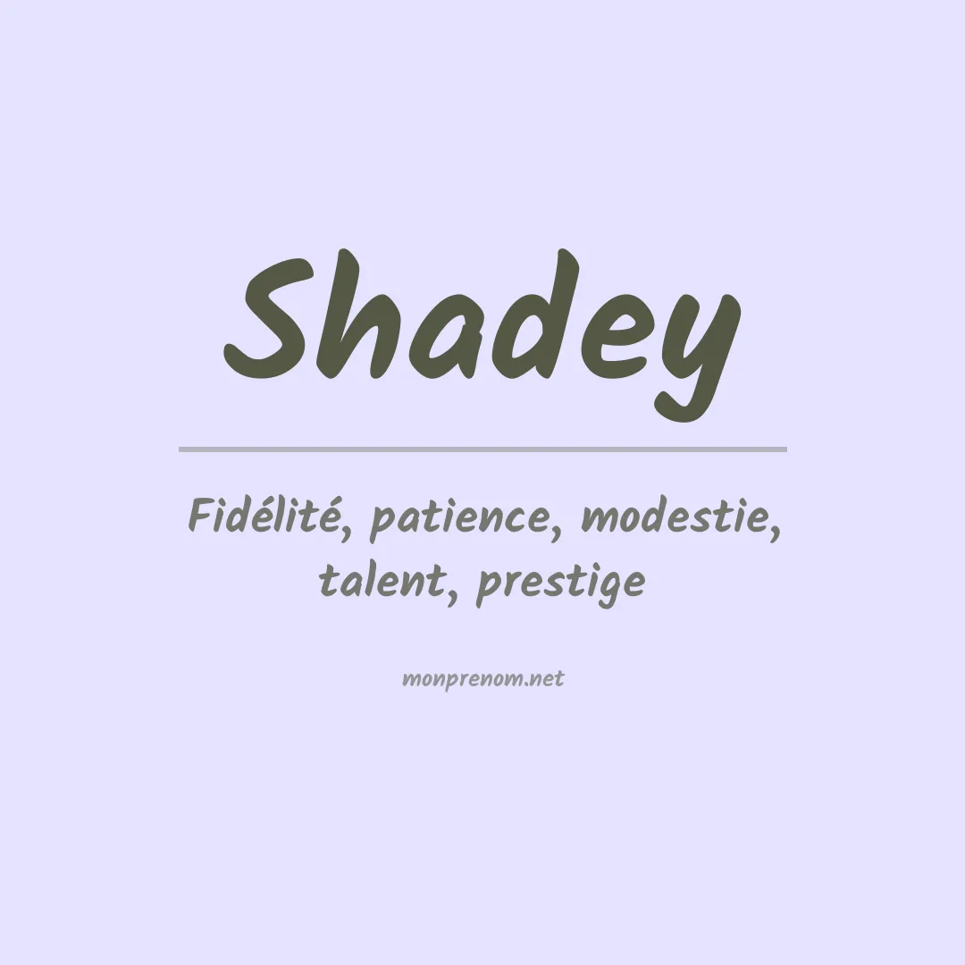 Signification du prénom Shadey
