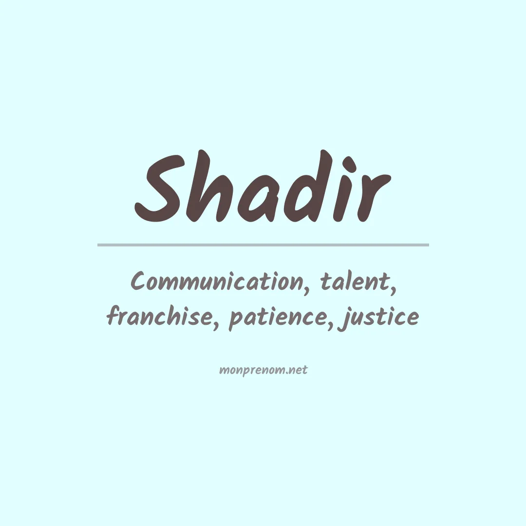 Signification du prénom Shadir