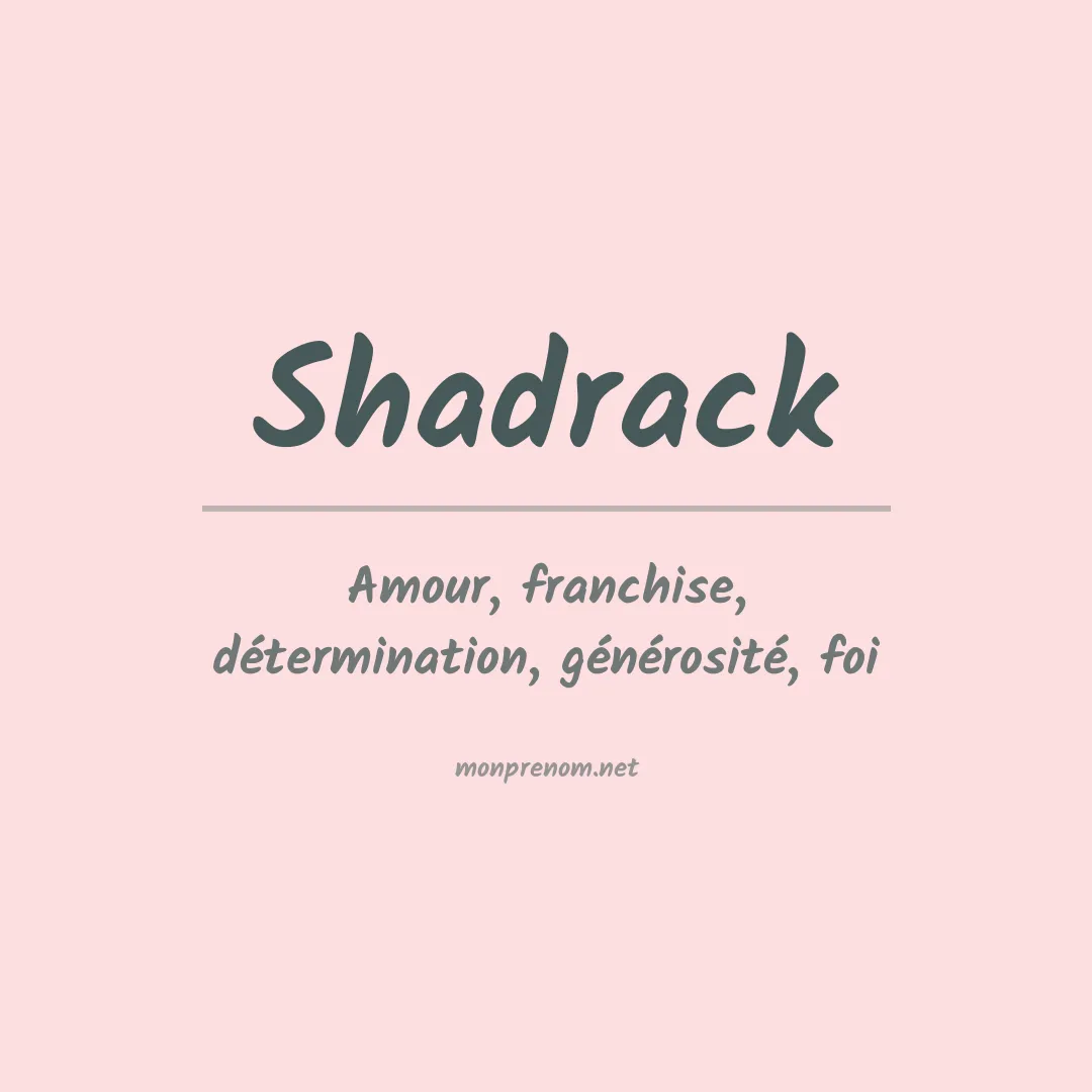 Signification du prénom Shadrack