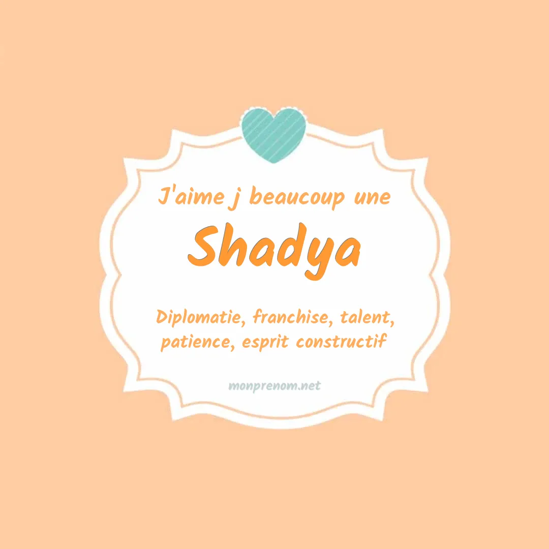 J'aime beaucoup Shadya