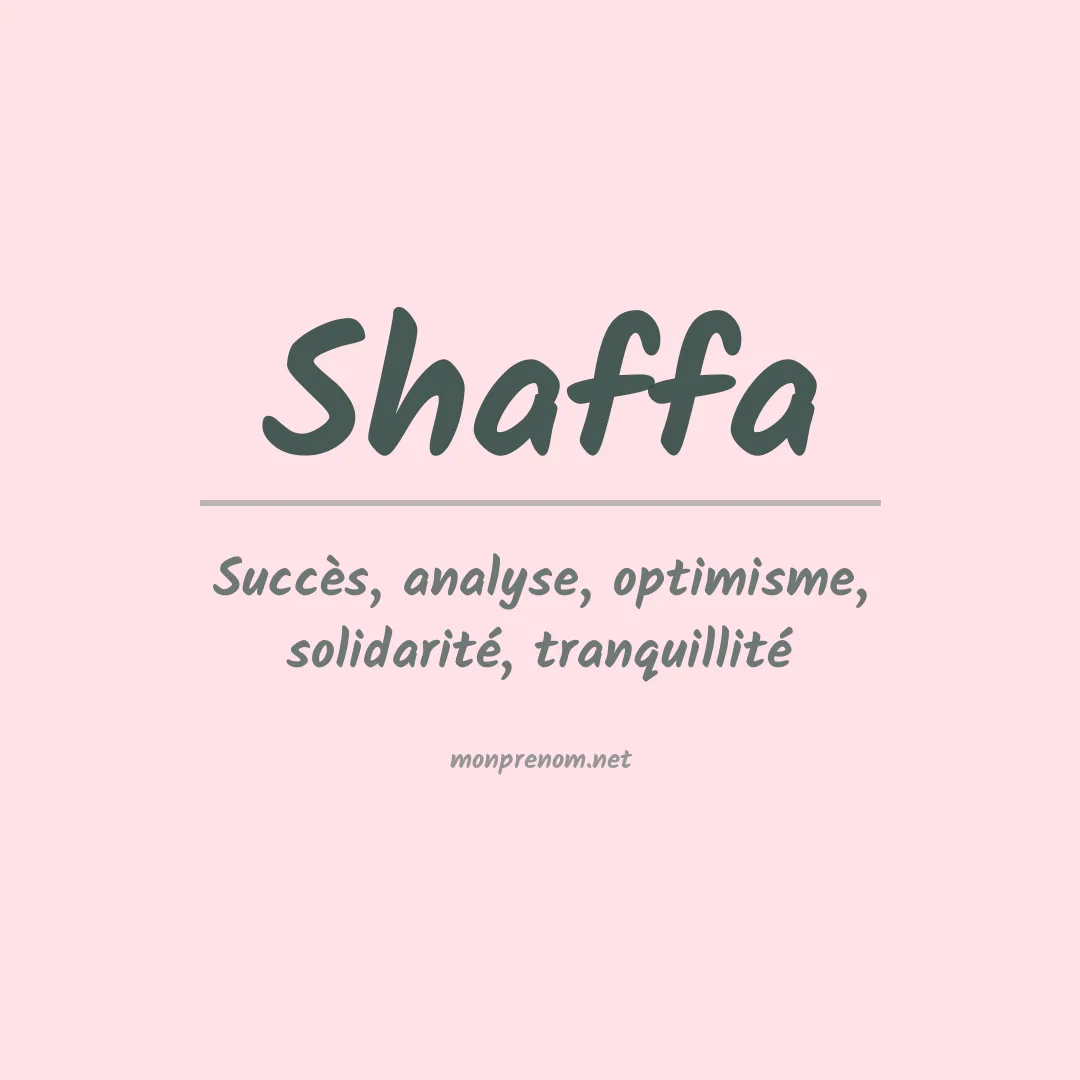 Signification du prénom Shaffa