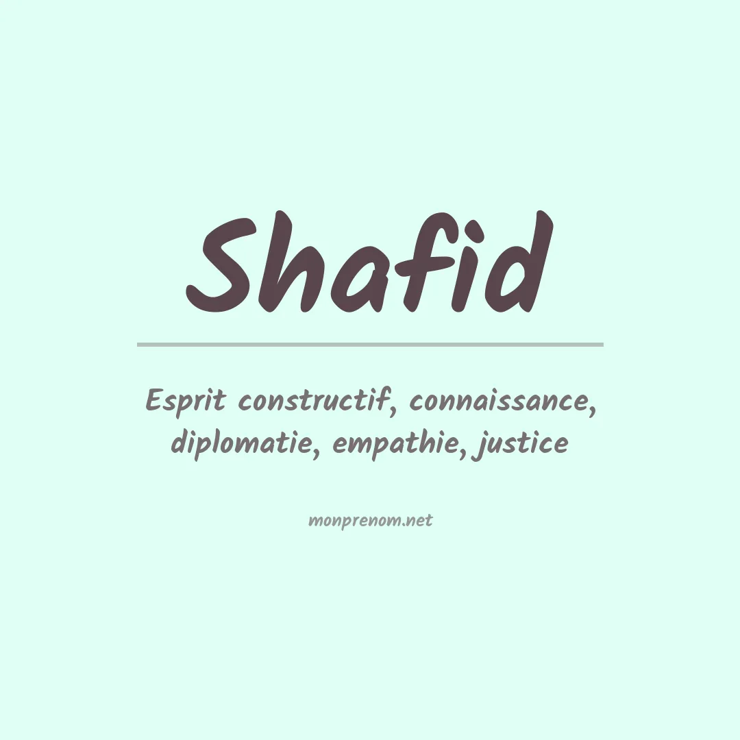 Signification du prénom Shafid