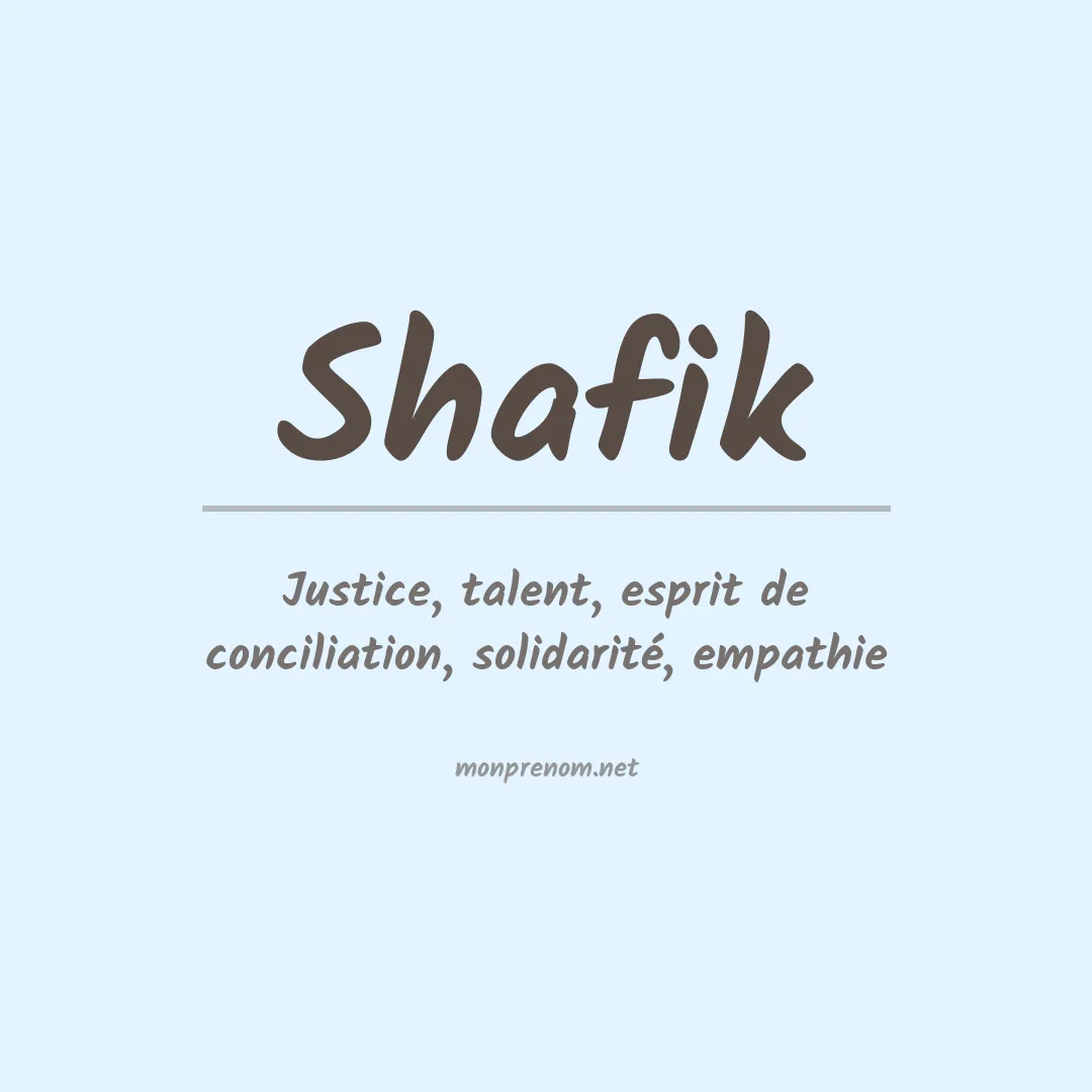 Signification du prénom Shafik