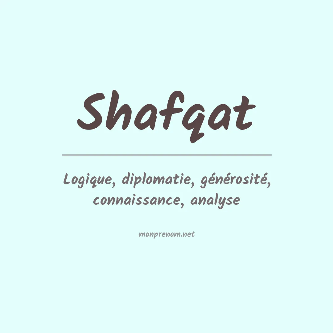 Signification du prénom Shafqat