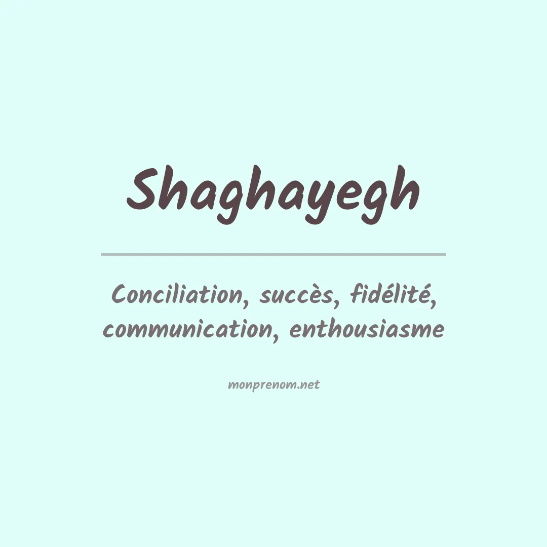 Signification du prénom Shaghayegh