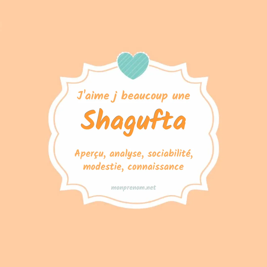 J'aime beaucoup Shagufta