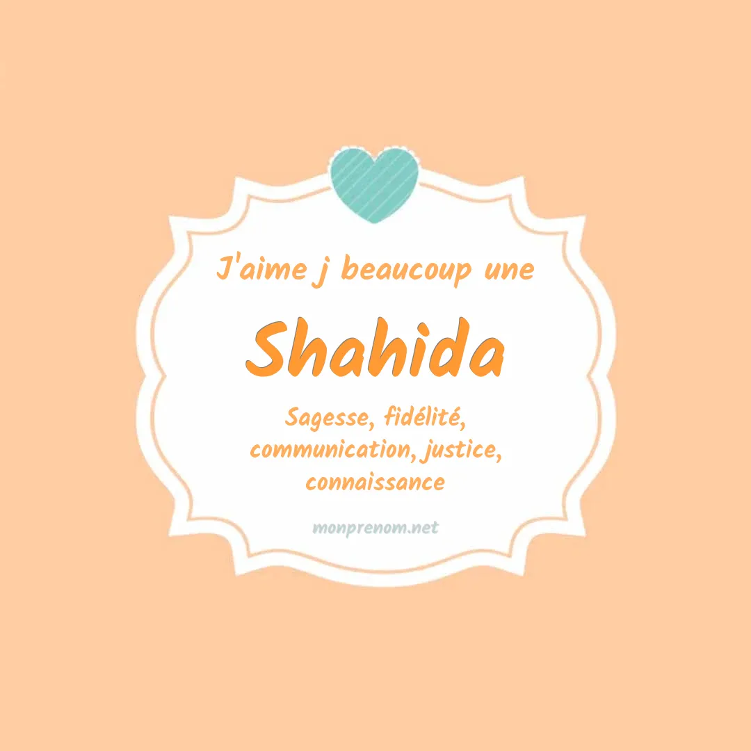 J'aime beaucoup Shahida