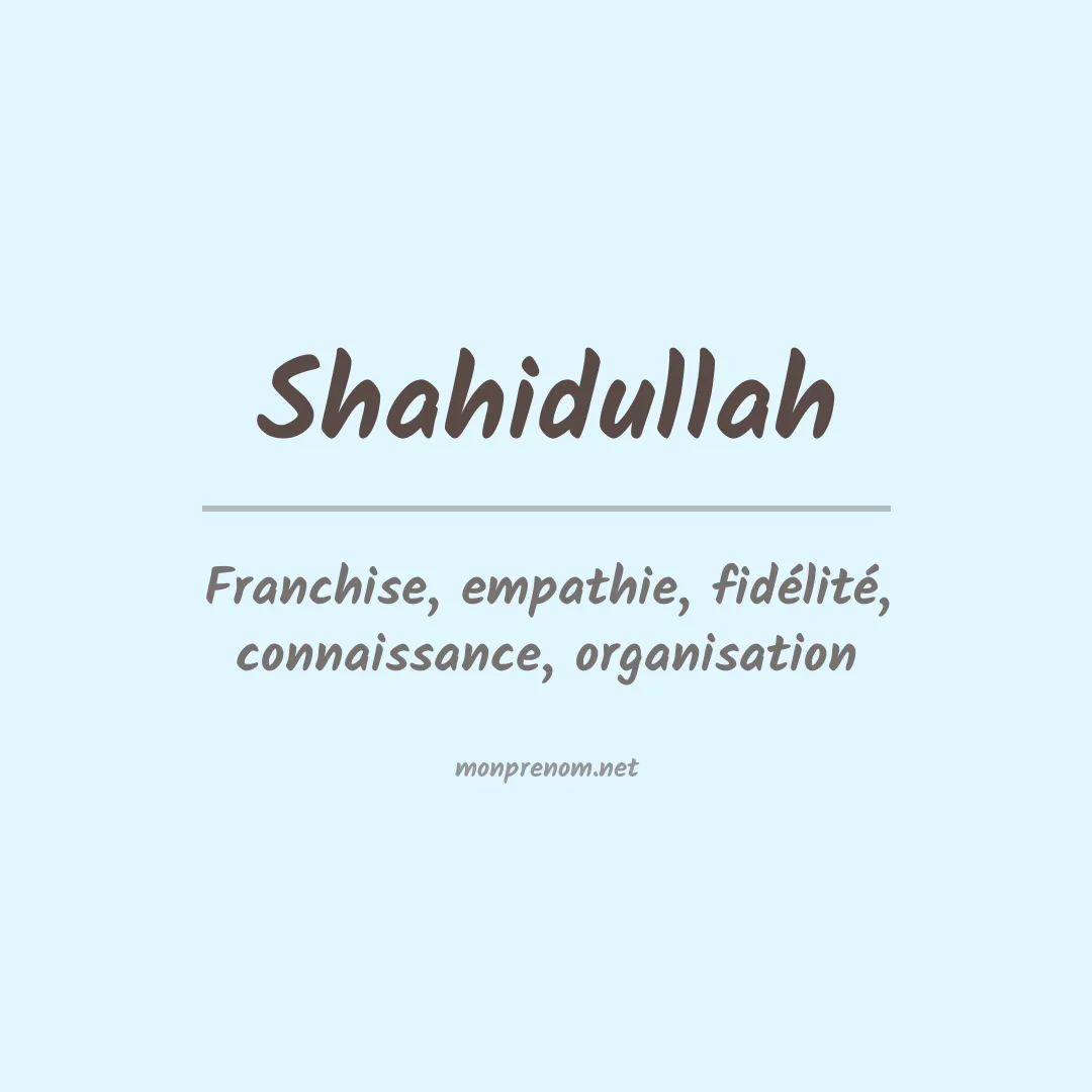Signification du prénom Shahidullah