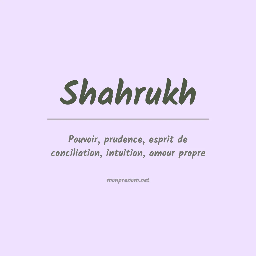 Signification du prénom Shahrukh