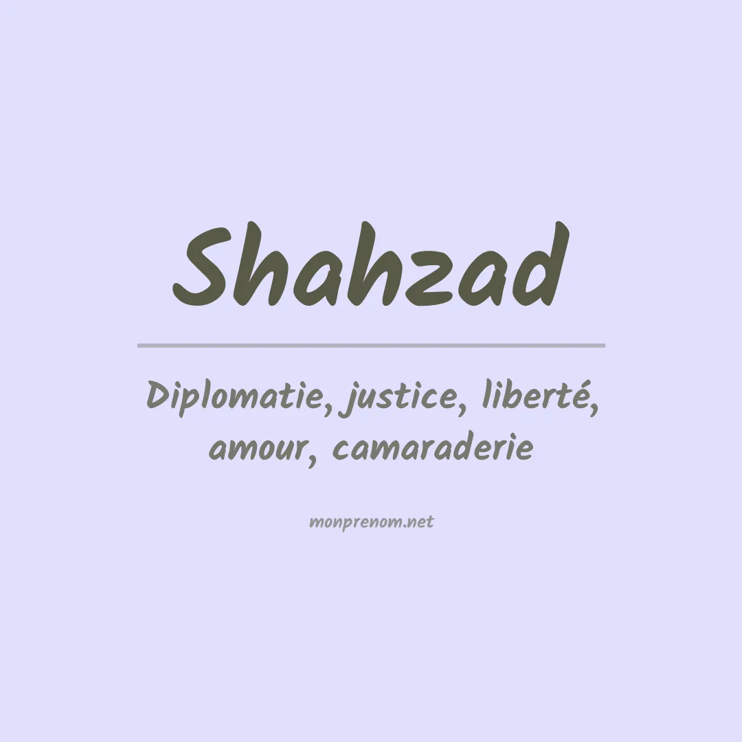 Signification du prénom Shahzad