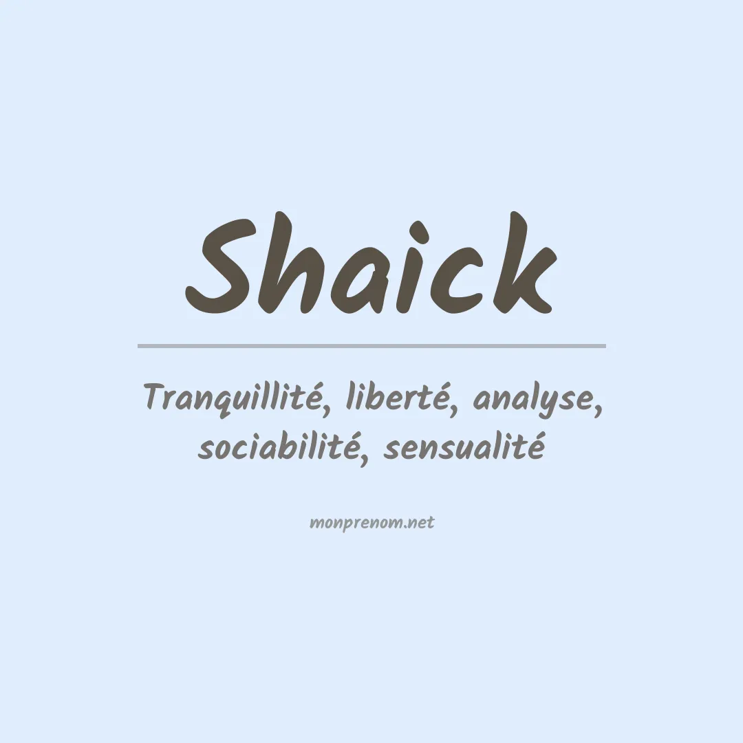Signification du prénom Shaick