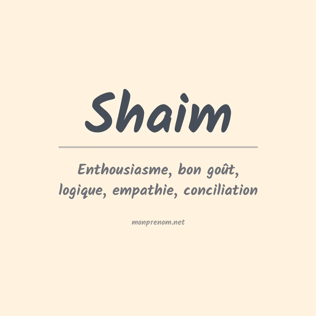 Signification du prénom Shaim
