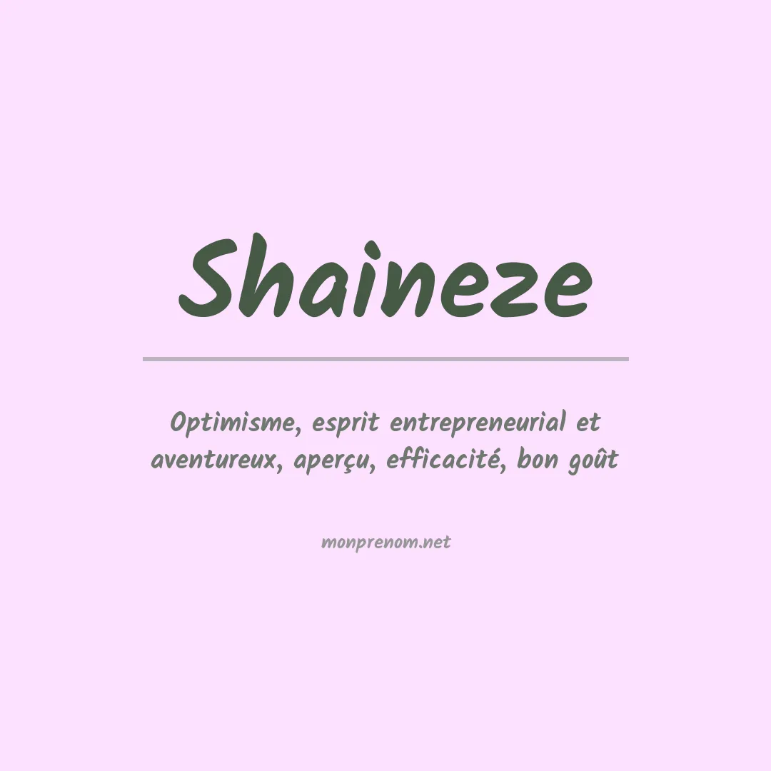 Signification du prénom Shaineze