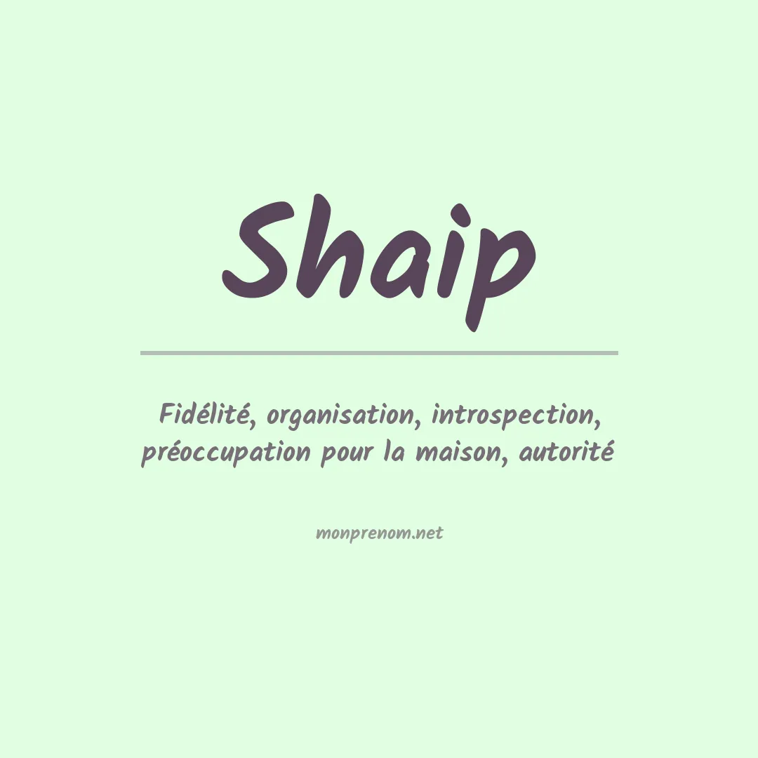 Signification du prénom Shaip