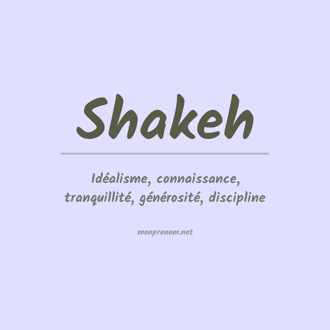 Signification du prénom Shakeh