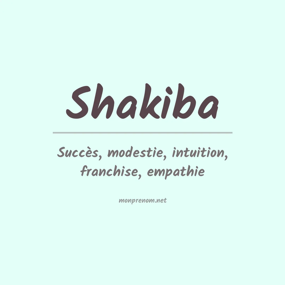 Signification du prénom Shakiba