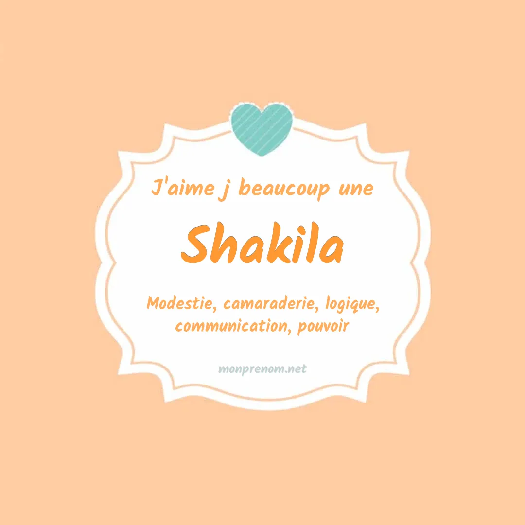 J'aime beaucoup Shakila
