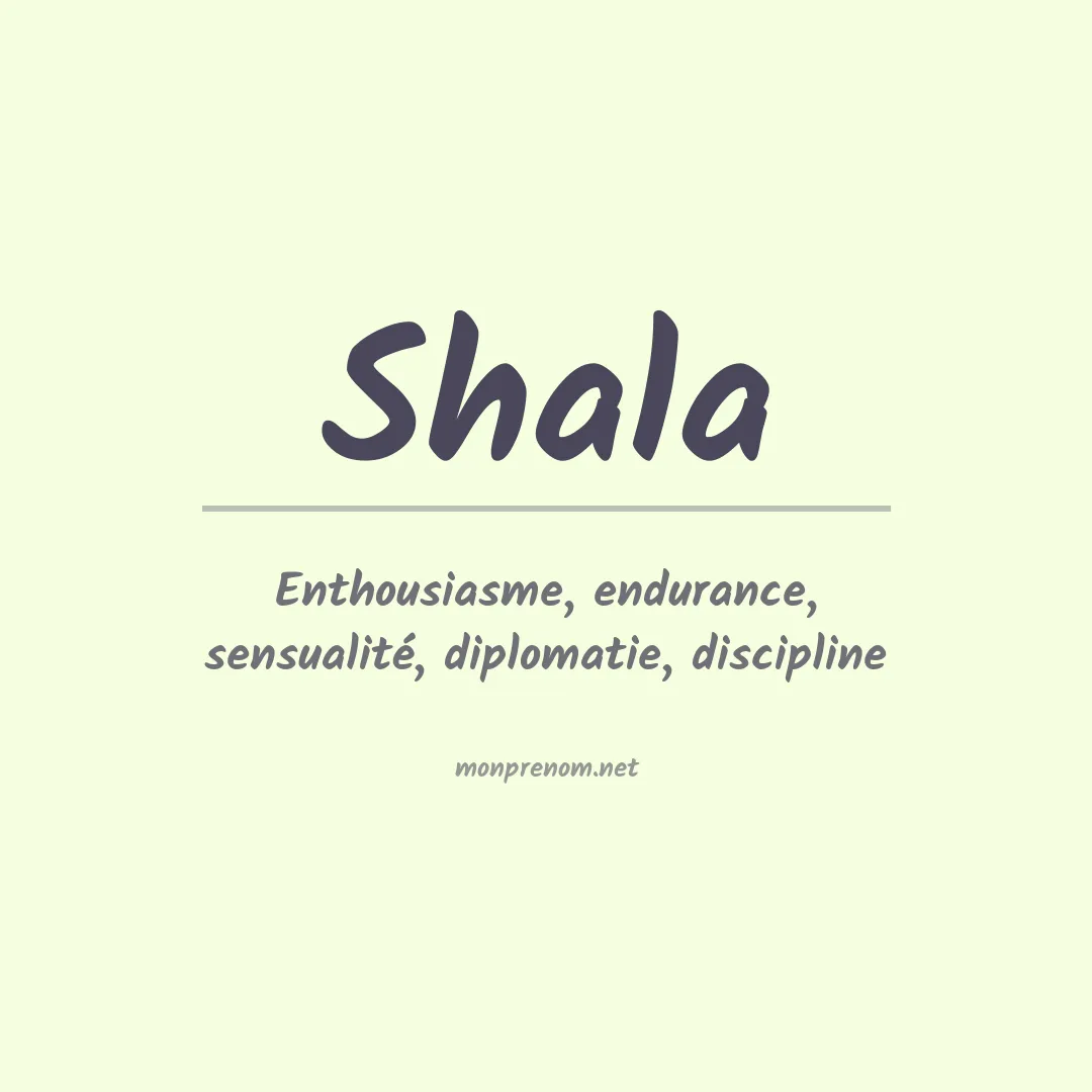 Signification du prénom Shala