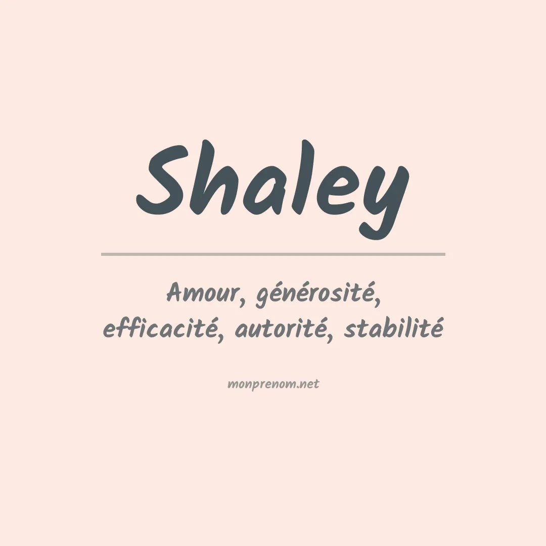 Signification du prénom Shaley