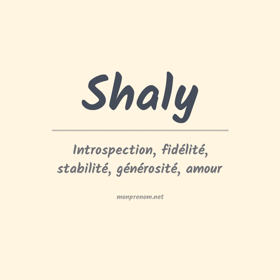 Signification du prénom Shaly
