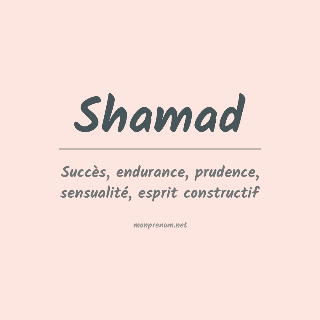 Signification du prénom Shamad