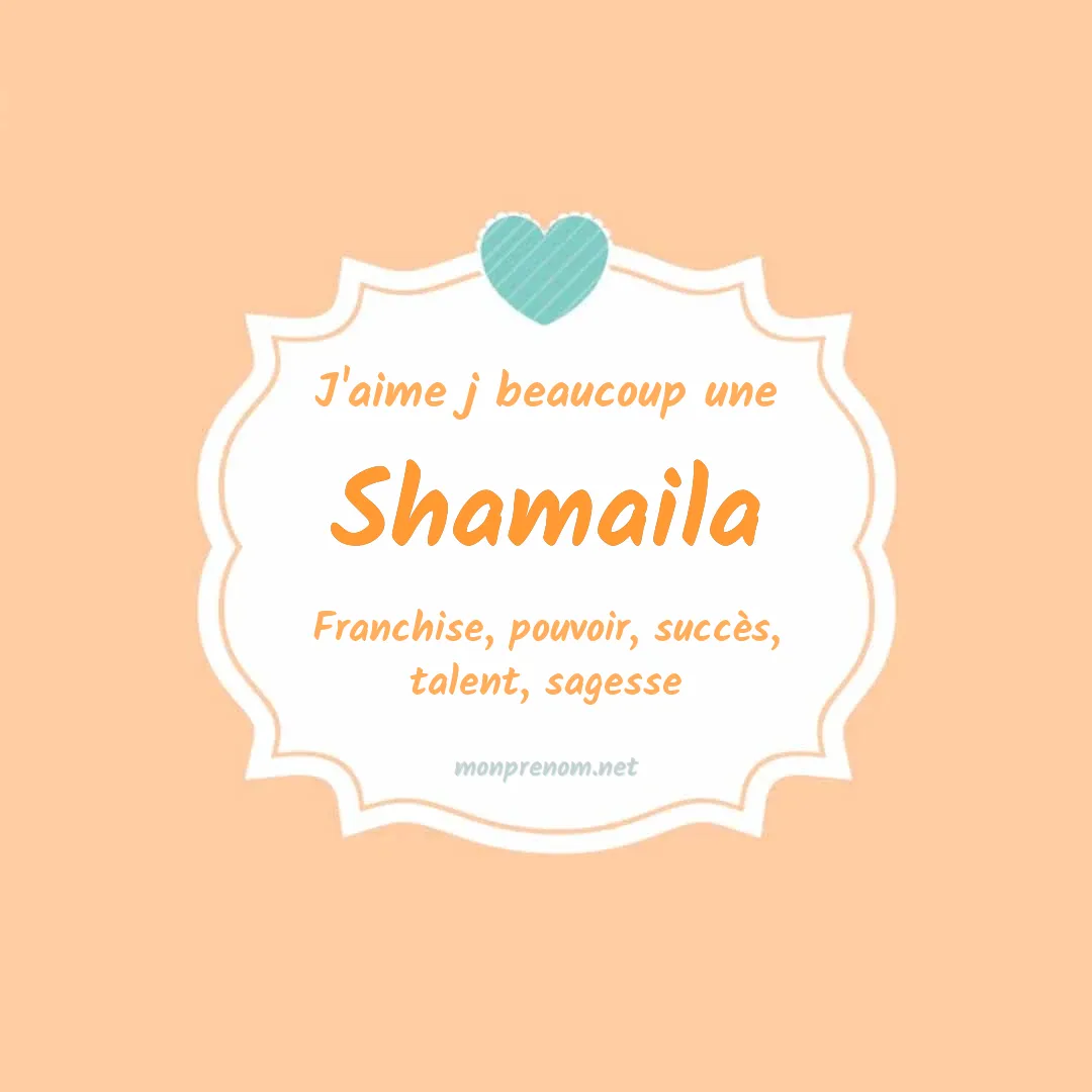 J'aime beaucoup Shamaila