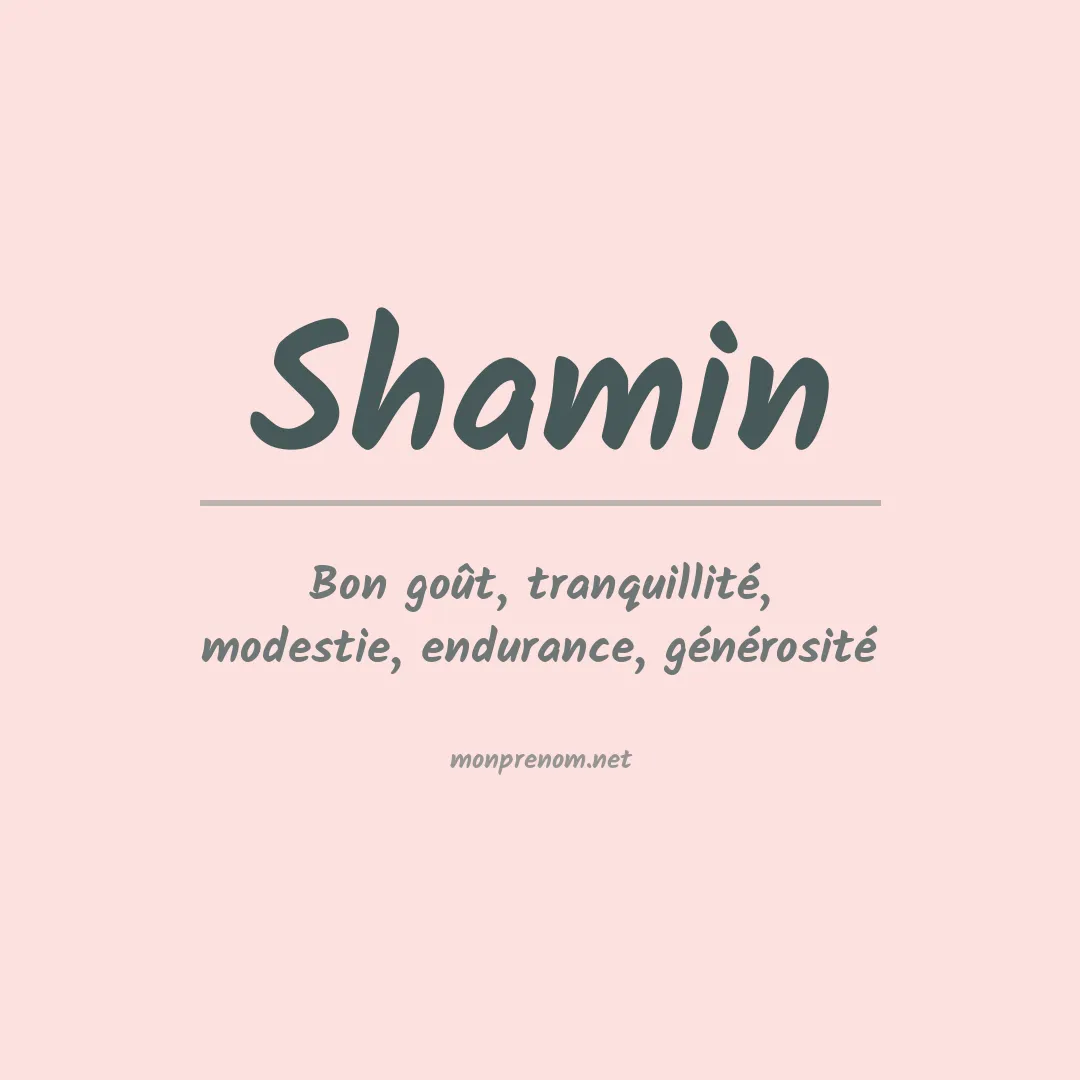Signification du prénom Shamin