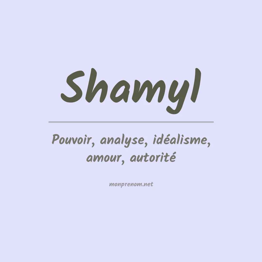 Signification du prénom Shamyl