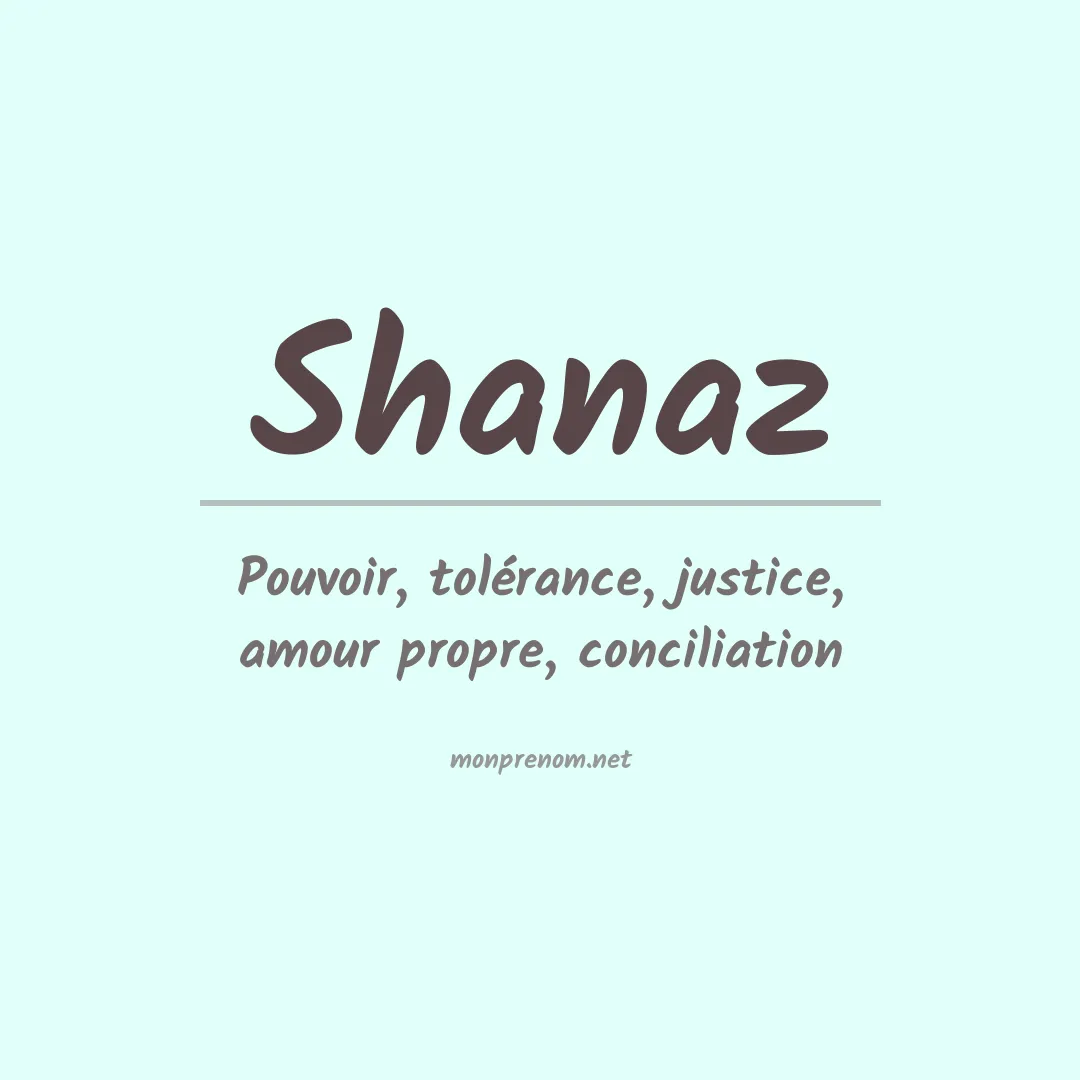 Signification du prénom Shanaz