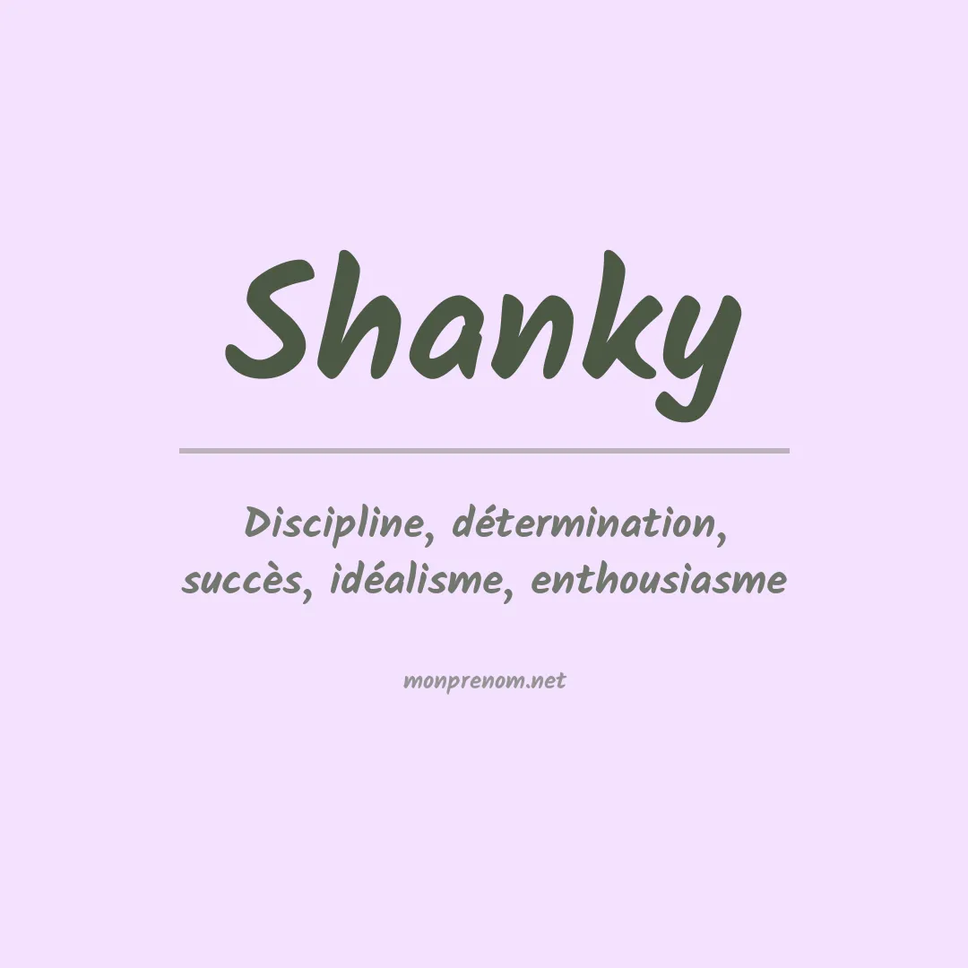 Signification du prénom Shanky