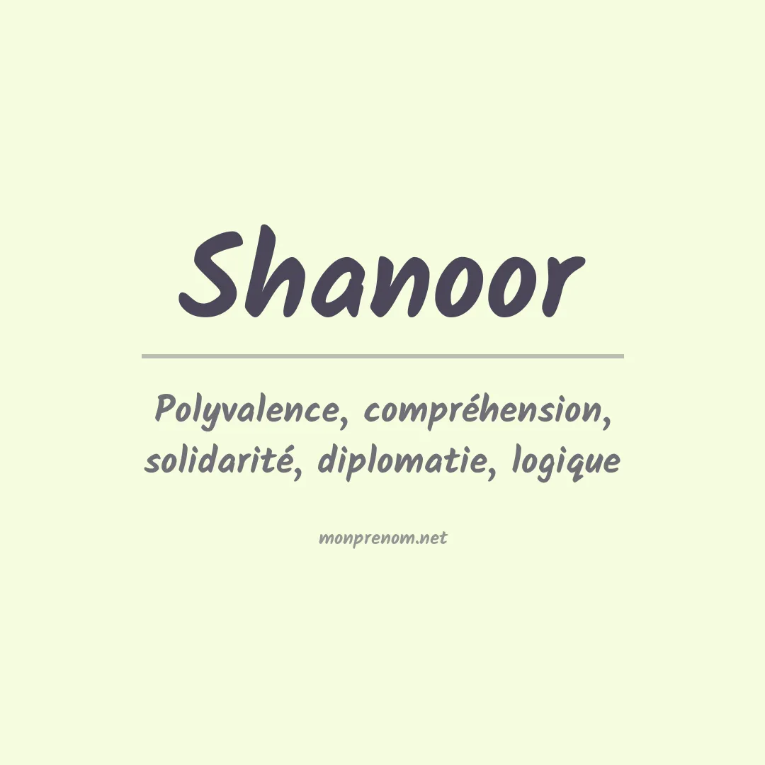 Signification du prénom Shanoor