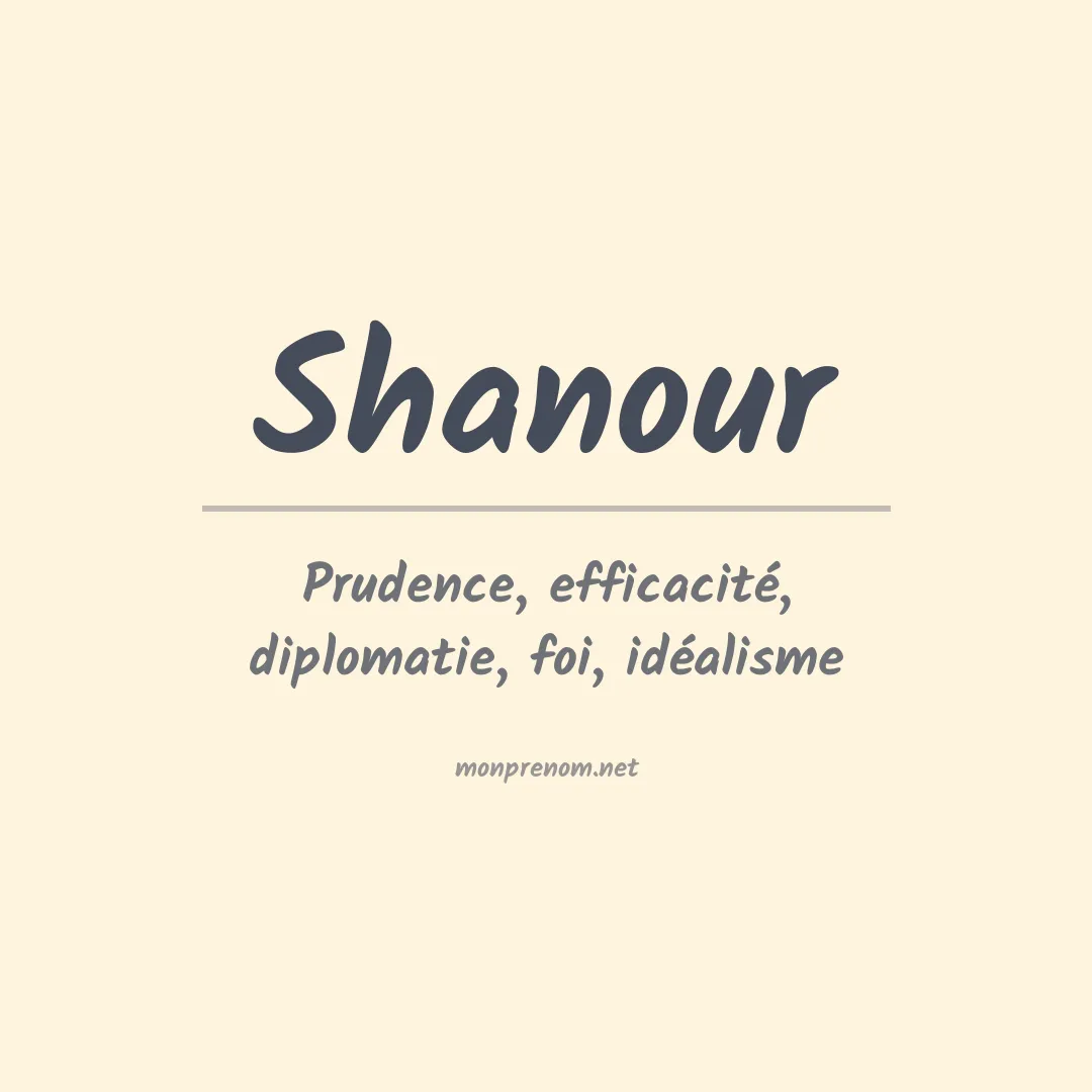 Signification du prénom Shanour