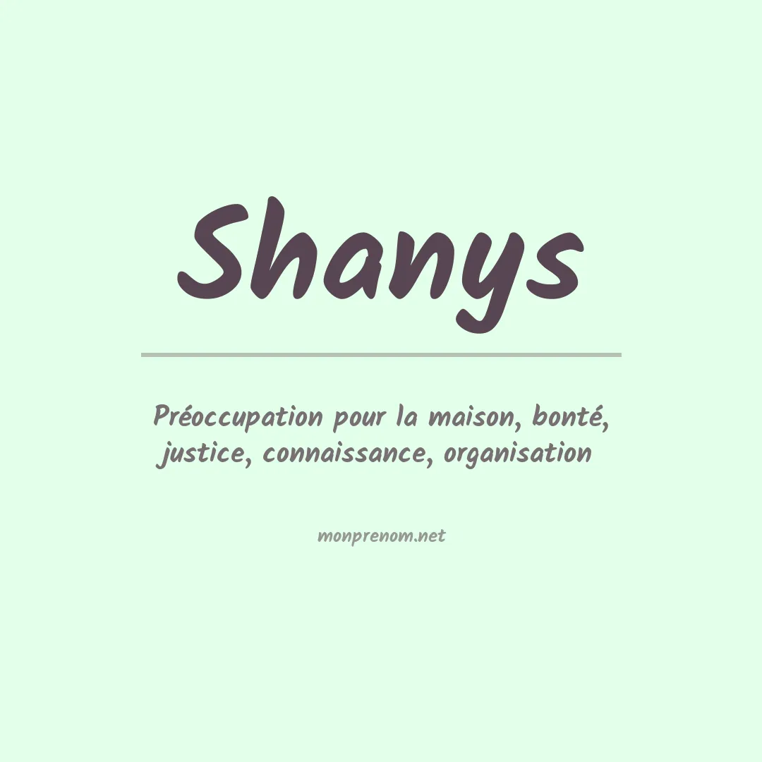 Signification du prénom Shanys