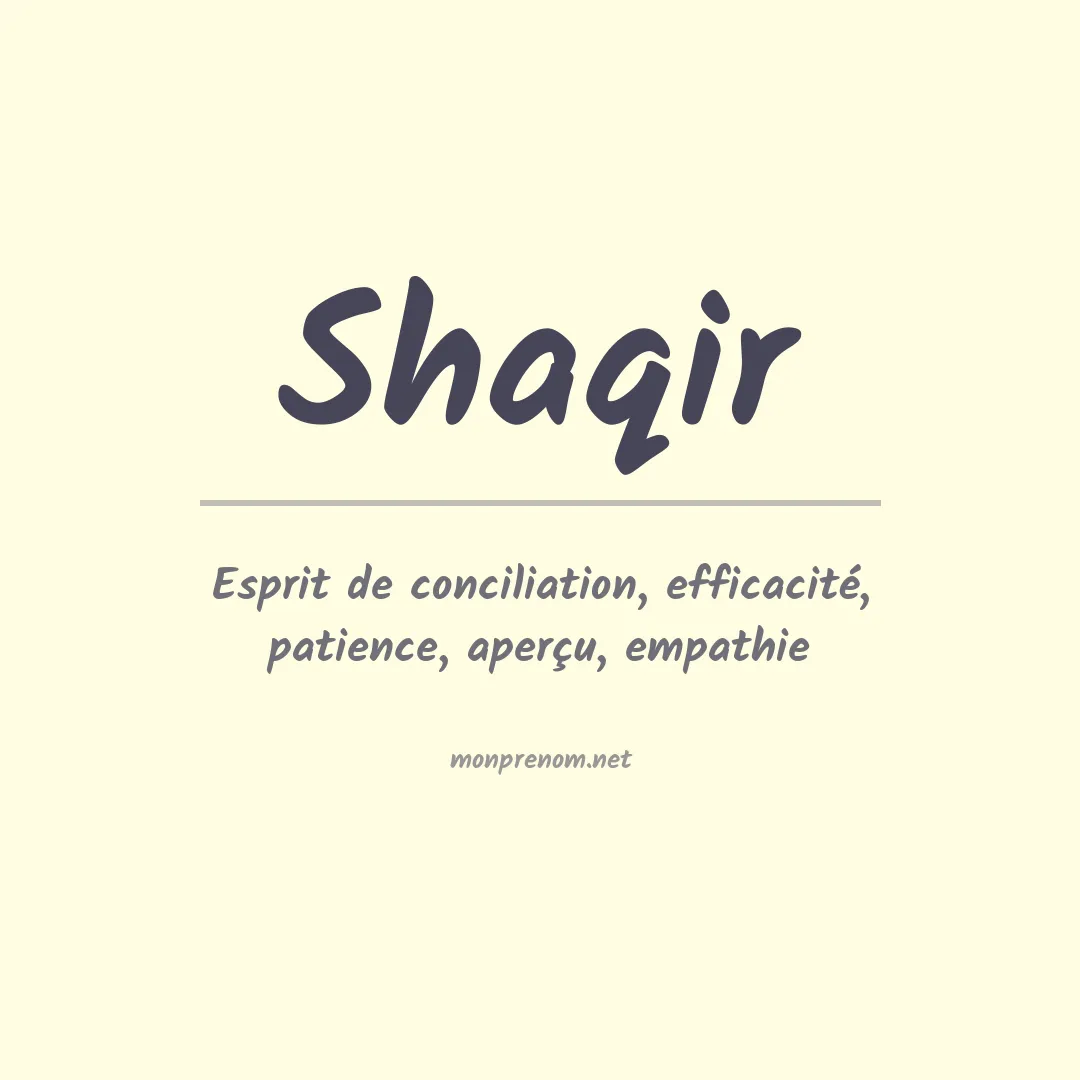 Signification du prénom Shaqir