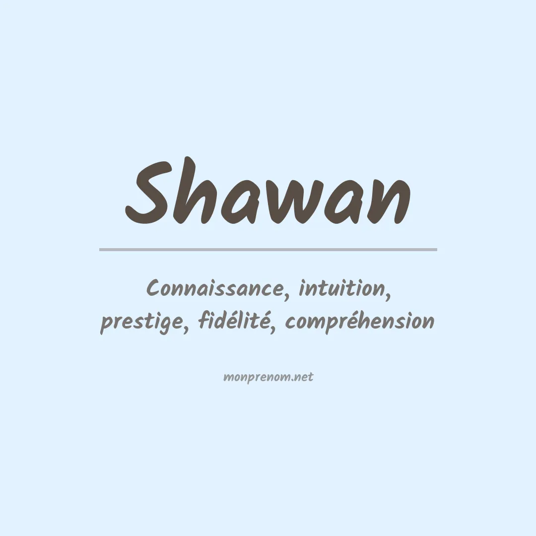 Signification du prénom Shawan