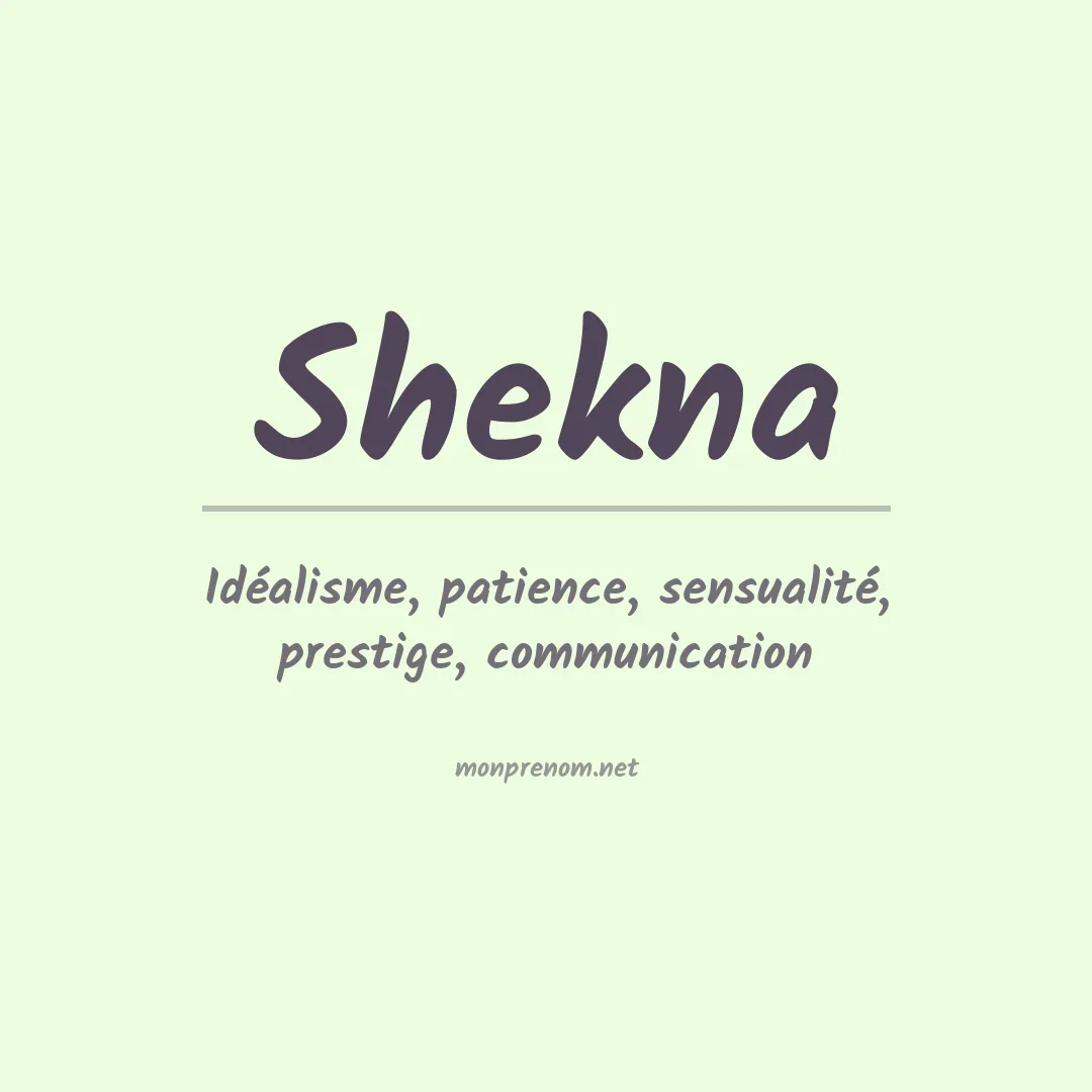 Signification du prénom Shekna