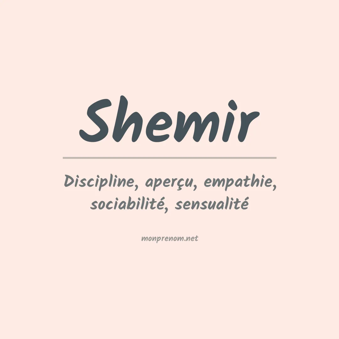 Signification du prénom Shemir
