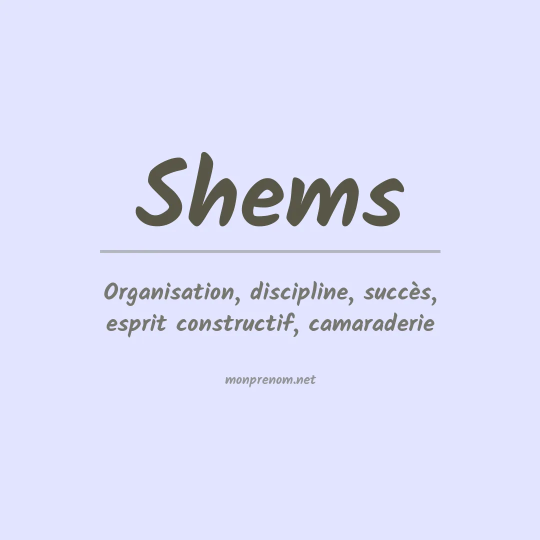 Signification du prénom Shems