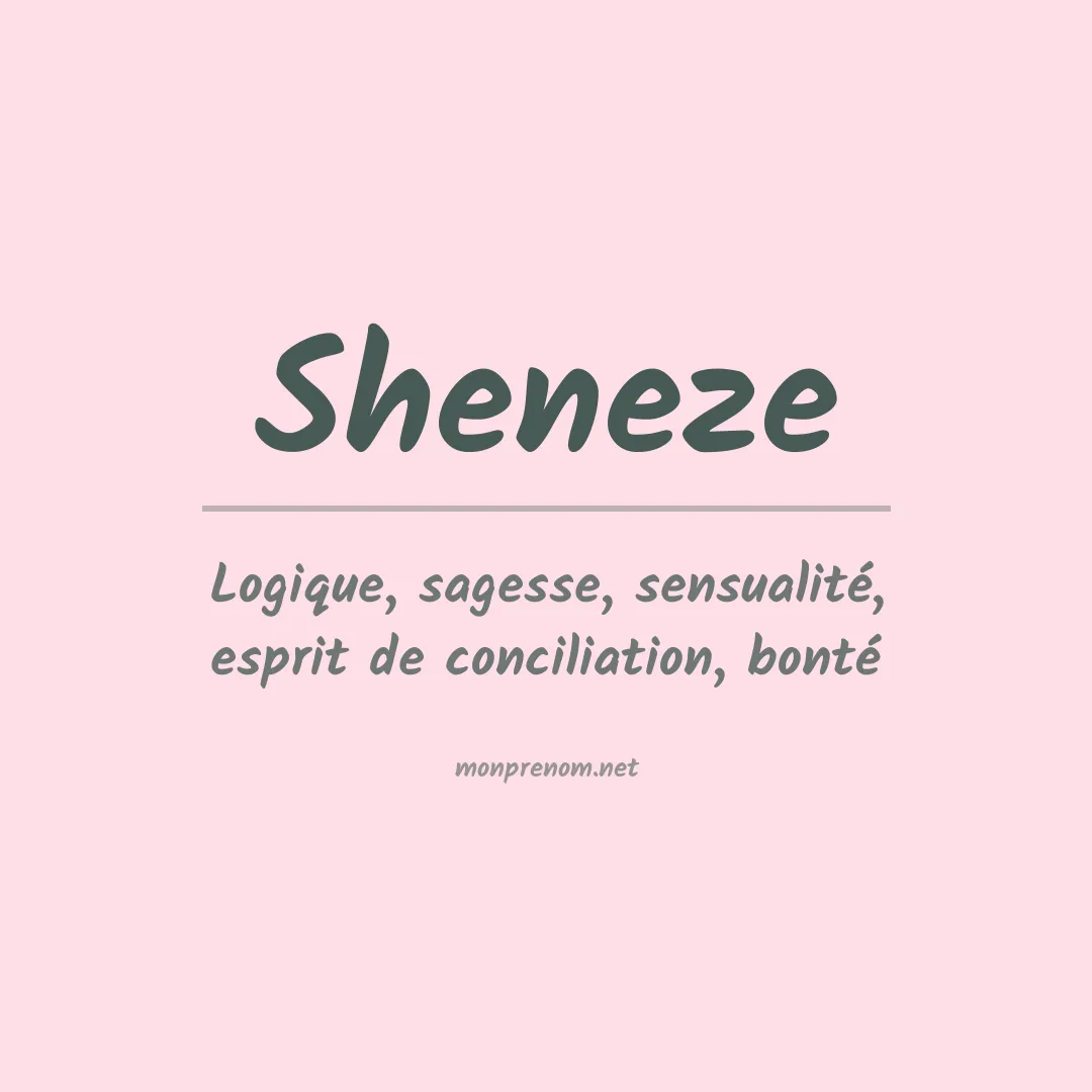 Signification du prénom Sheneze