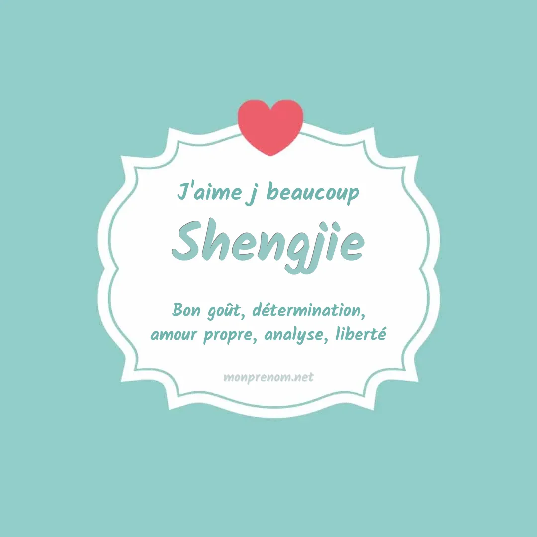 J'aime beaucoup Shengjie