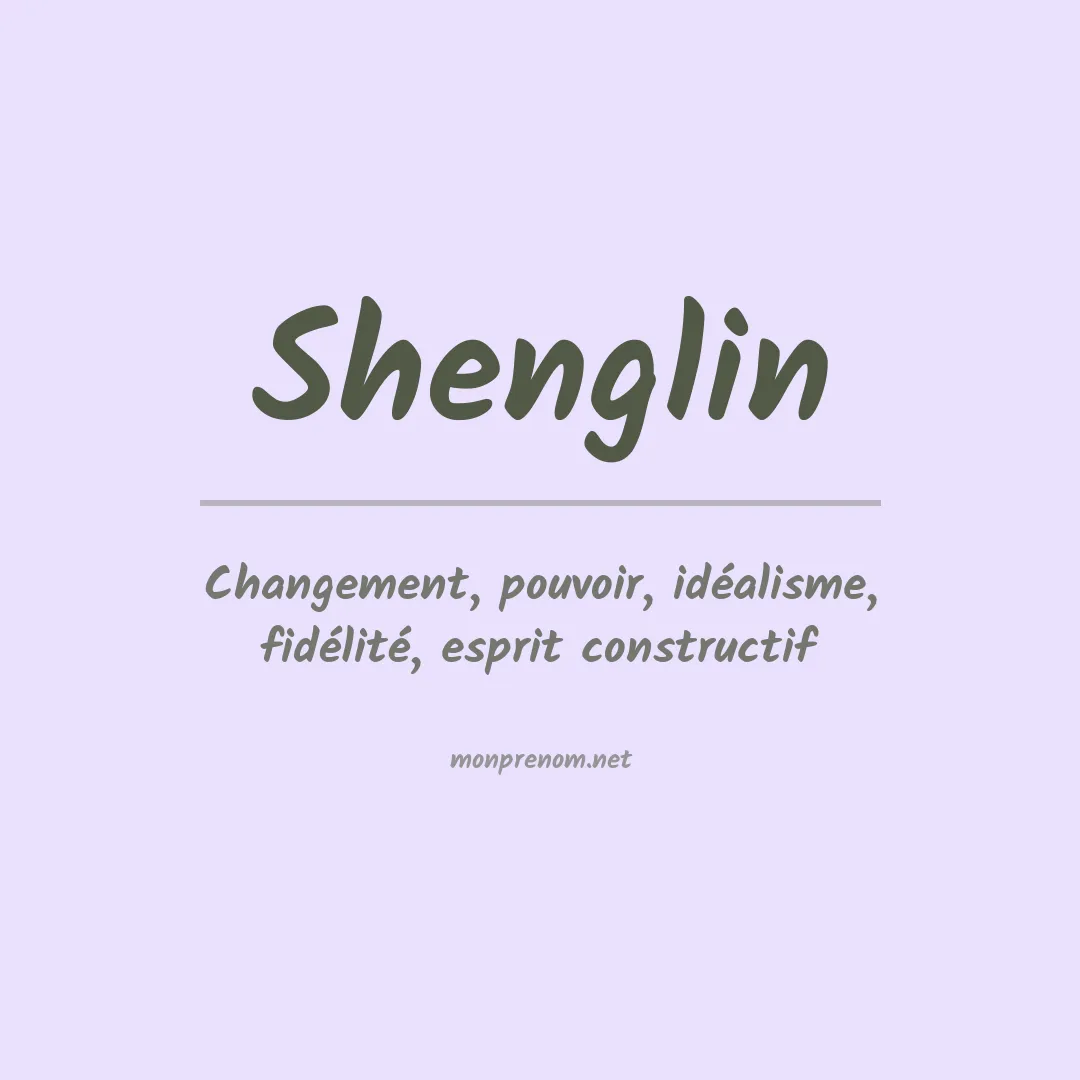 Signification du prénom Shenglin