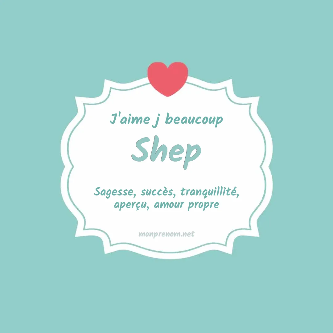 J'aime beaucoup Shep