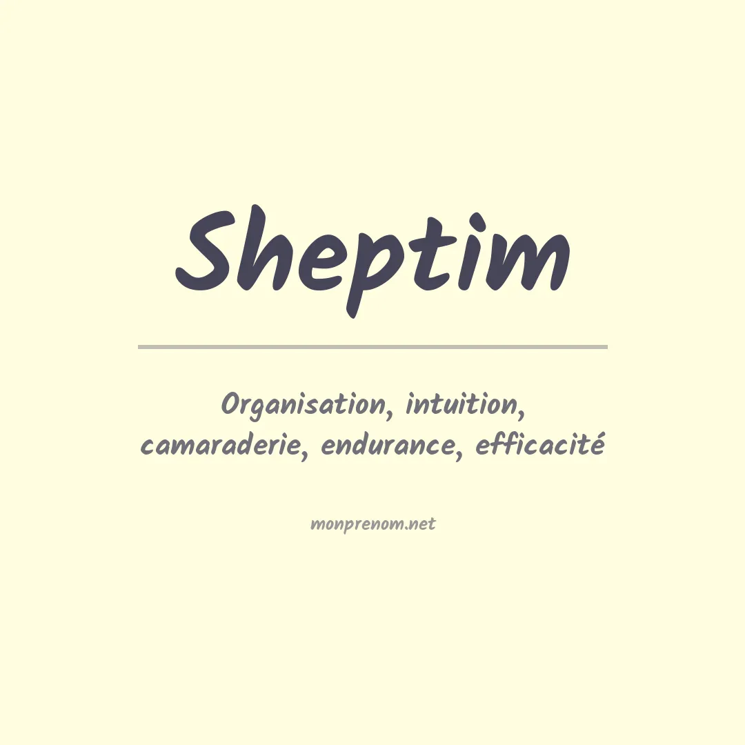 Signification du prénom Sheptim