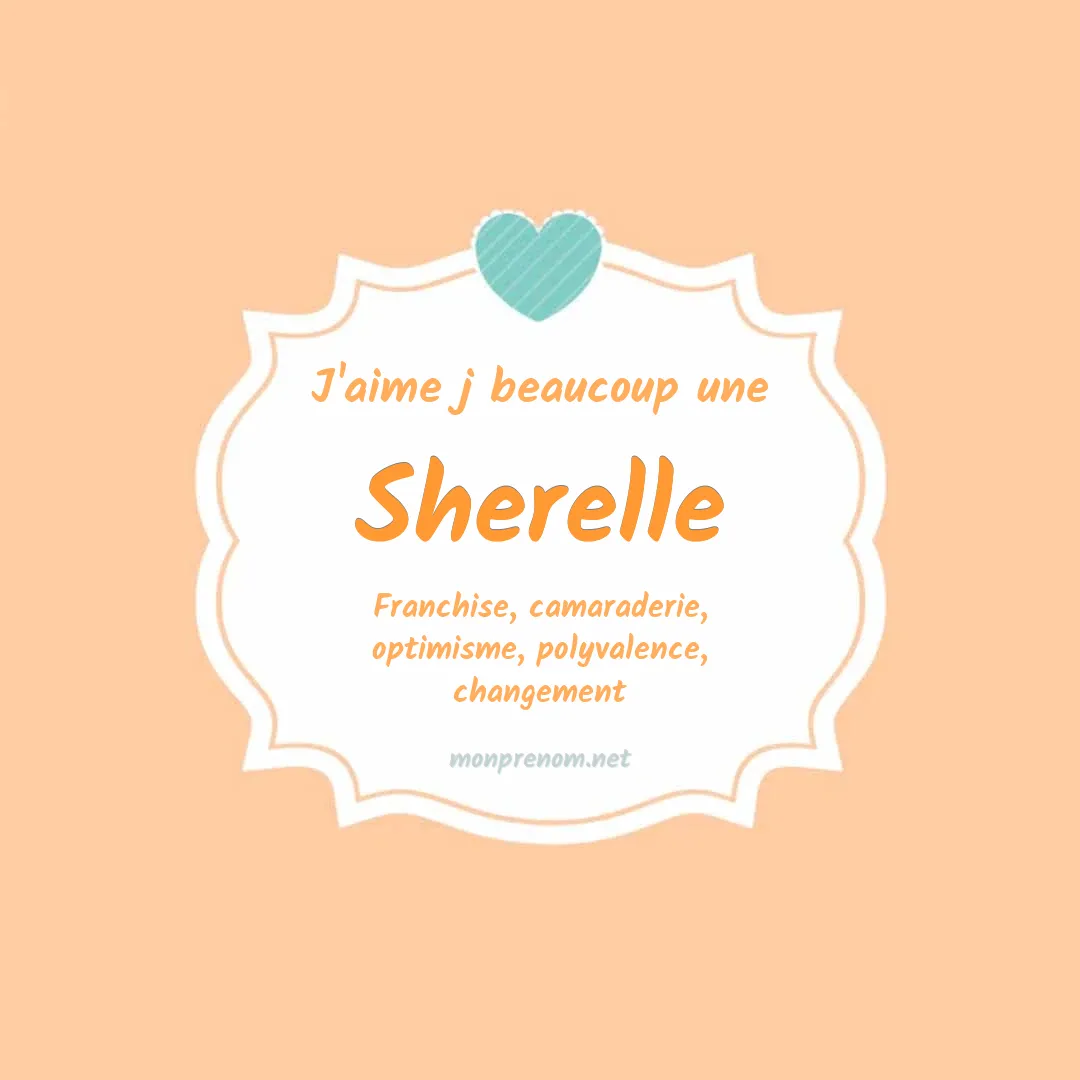 J'aime beaucoup Sherelle