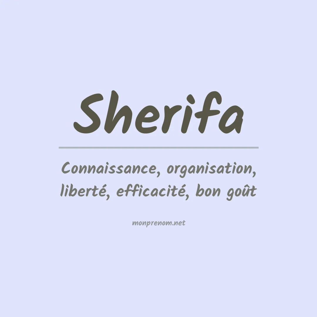 Signification du prénom Sherifa