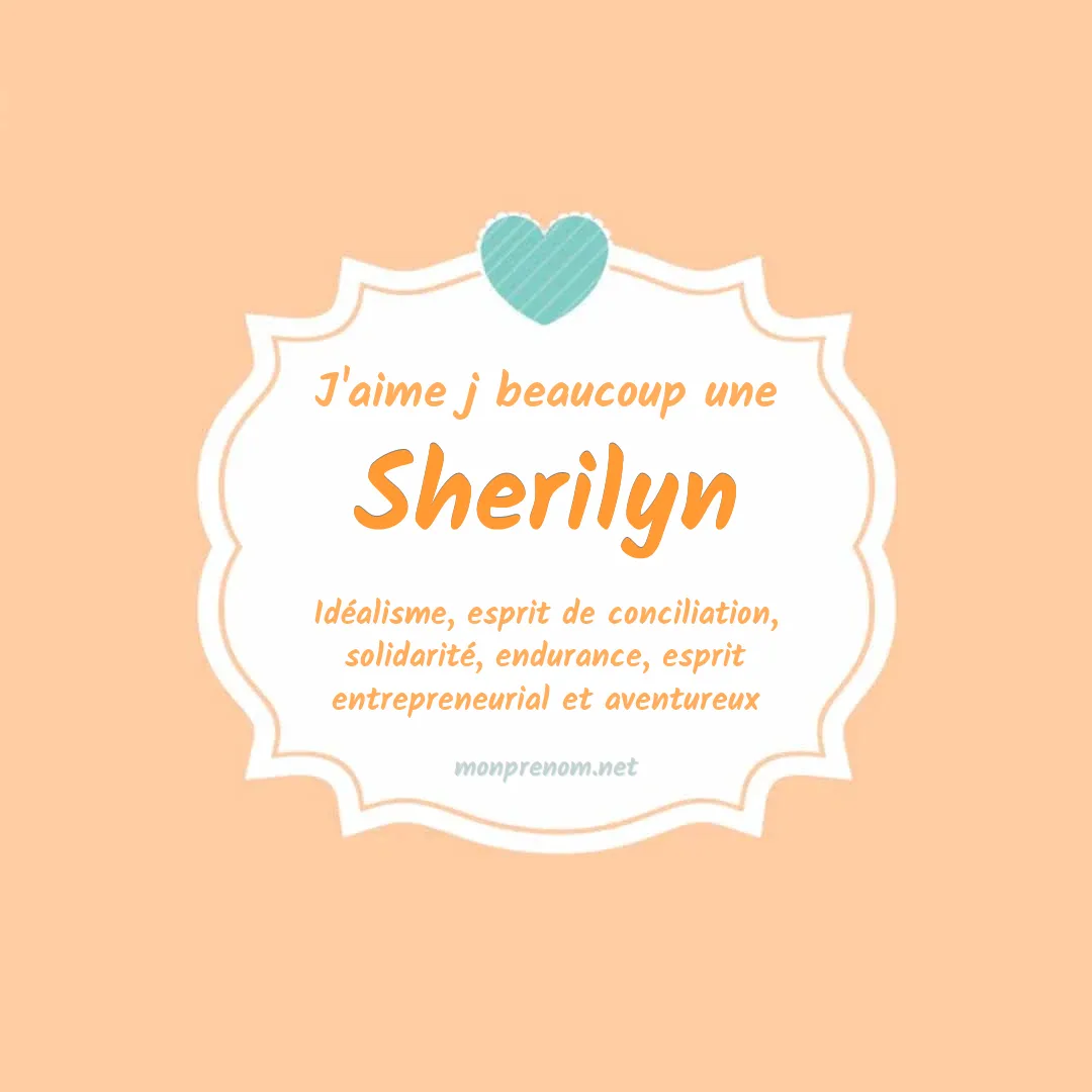 J'aime beaucoup Sherilyn