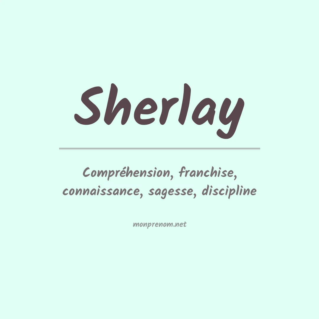 Signification du prénom Sherlay