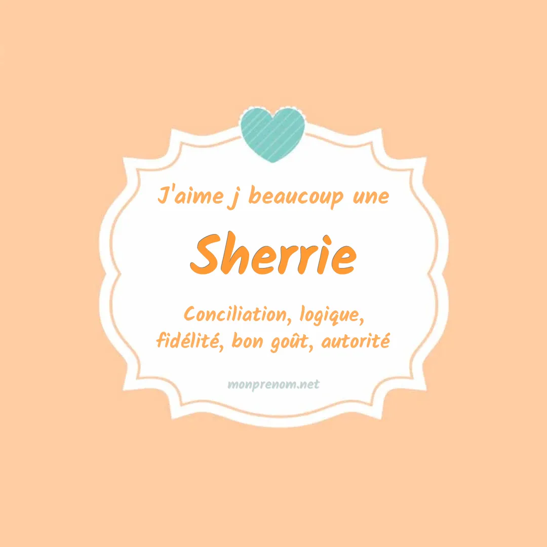 J'aime beaucoup Sherrie